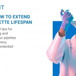 How to extend pipette lifespan